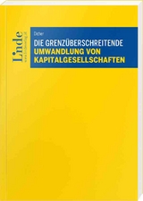Die grenz&uuml;berschreitende Umwandlung von Kapitalgesellschaften - Sarah Dicher