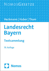 Landesrecht Bayern - Heckmann, Dirk; Huber, Karl; Thum, Leopold