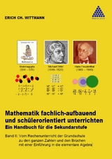 Mathematik fachlich-aufbauend und sch&uuml;lerorientiert unterrichten. Ein Handbuch f&uuml;r die Sekundarstufe - Erich Ch. Wittmann Wittmann