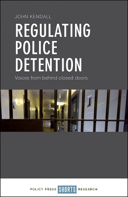 Regulating Police Detention - John Kendall