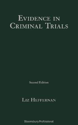 Evidence in Criminal Trials - Liz Heffernan