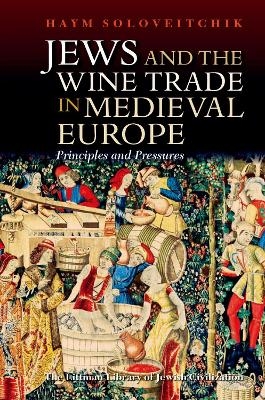 Jews and the Wine Trade in Medieval Europe - Haym Soloveitchik