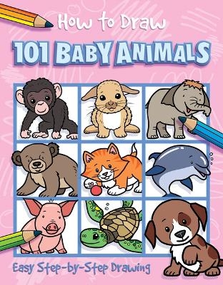 How to Draw 101 Baby Animals - Barry Green
