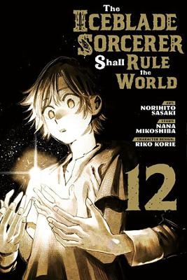 The Iceblade Sorcerer Shall Rule the World 12 - Norihito Sasaki