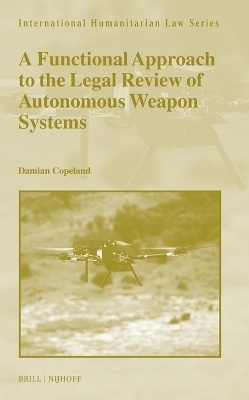 A Functional Approach to the Legal Review of Autonomous Weapon Systems