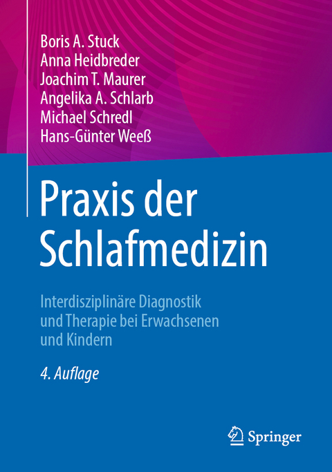 Praxis der Schlafmedizin - Boris A. Stuck, Anna Heidbreder, Joachim T. Maurer