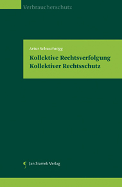 Kollektive Rechtsverfolgung &bull; Kollektiver Rechtsschutz - Artur Schuschnigg