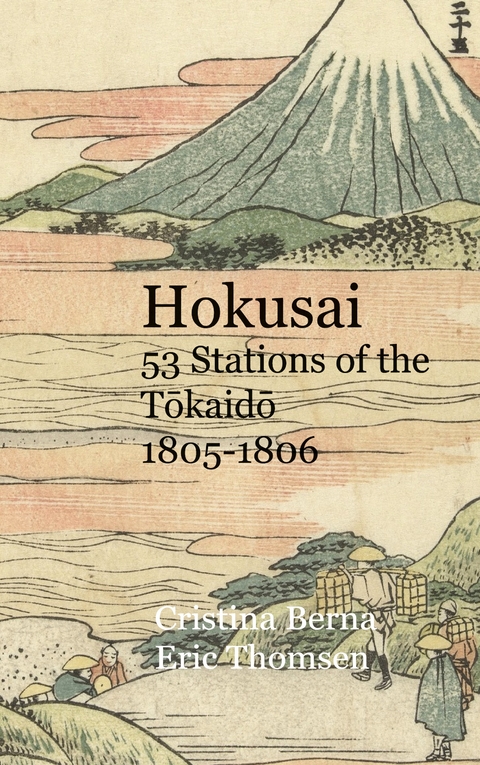 Hokusai 53 Stations of the Tokaido 1805-1806 - Cristina Berna, Eric Thomsen
