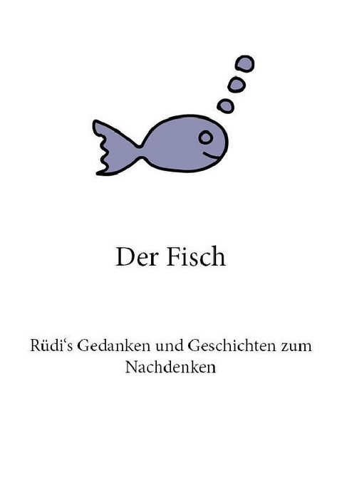 Der Fisch - R&uuml;diger Gilbert