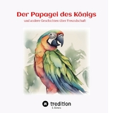 Der Papagei des K&ouml;nigs - Serena Rivers