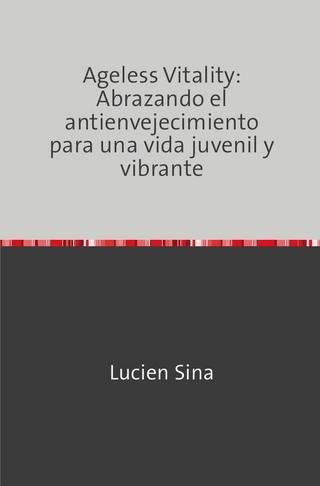 Ageless Vitality: Abrazando el antienvejecimiento para una vida juvenil y vibrante