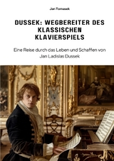 Dussek: Wegbereiter des klassischen Klavierspiels - Jan Tomasek