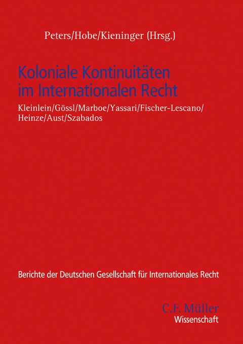 Koloniale Kontinuit&auml;ten im Internationalen Recht - 