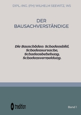 Der Bausachverst&auml;ndige - Dipl.-Ing. (FH) Wilhelm Seewitz,  Ws