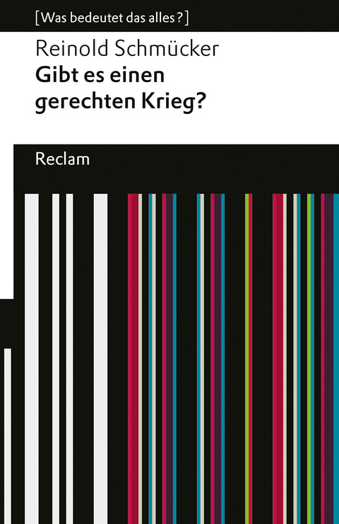 Gibt es einen gerechten Krieg? - Reinold Schm&uuml;cker