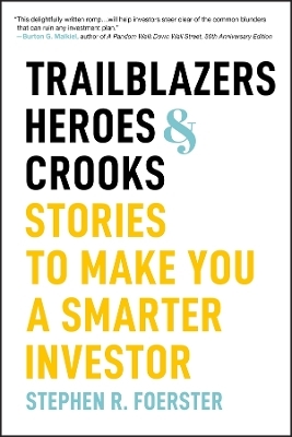 Trailblazers, Heroes, & Crooks - Stephen R. Foerster