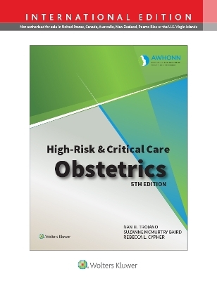 AWHONN's High Risk & Critical Care Obstetrics - Obstetric and Neonatal Nurses) AWHONN (Association of Women's Health, NAN TROIANO, SUZANNE M. BAIRD, REBECCA CYPHER