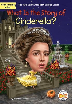 What Is the Story of Cinderella? - Dana Meachen Rau