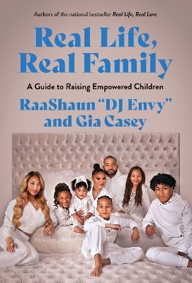 Real Life, Real Family - Gia Casey, DJ DJ Envy