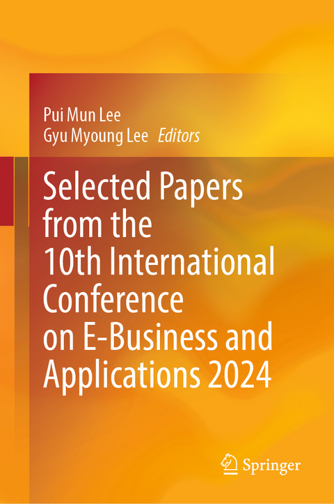 Selected Papers from the 10th International Conference on E-Business and Applications 2024 - 