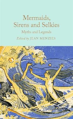 Mermaids, Sirens and Selkies - 