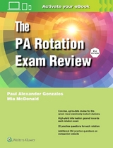 The PA Rotation Exam Review - Gonzales, Paul Alexander; McDonald, Mia Adair