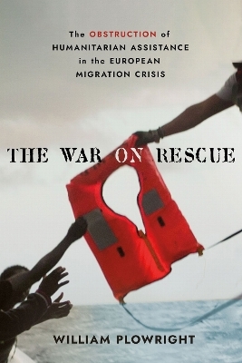The War on Rescue - William Plowright