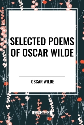Selected Poems of Oscar Wilde - Oscar Wilde