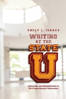 Writing at the State U - Emily J. Isaacs