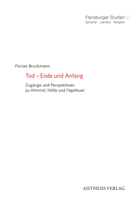 Tod &ndash; Ende und Anfang - Florian Bruckmann