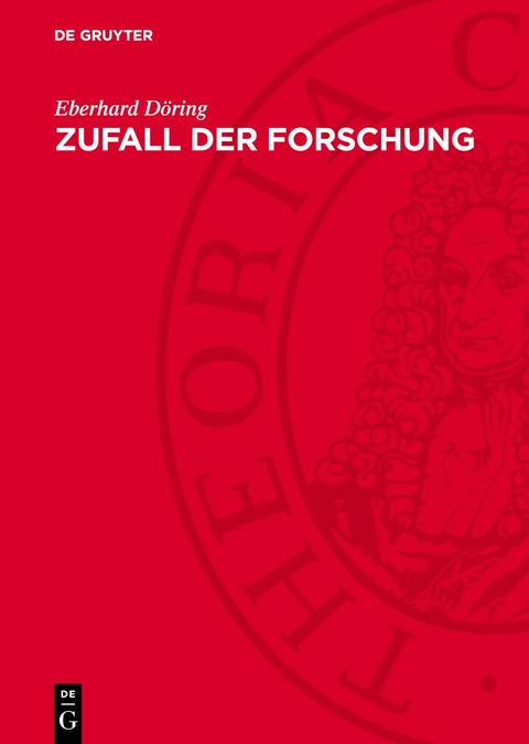 Zufall der Forschung - Eberhard Döring