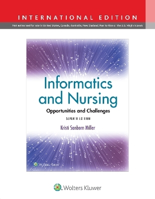 Informatics and Nursing - KRISTI SANBORN MILLER