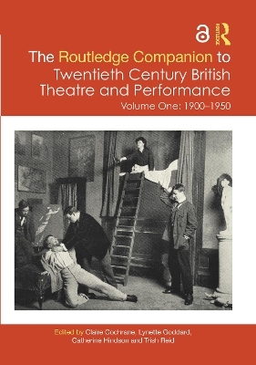 The Routledge Companion to Twentieth Century British Theatre and Performance - 