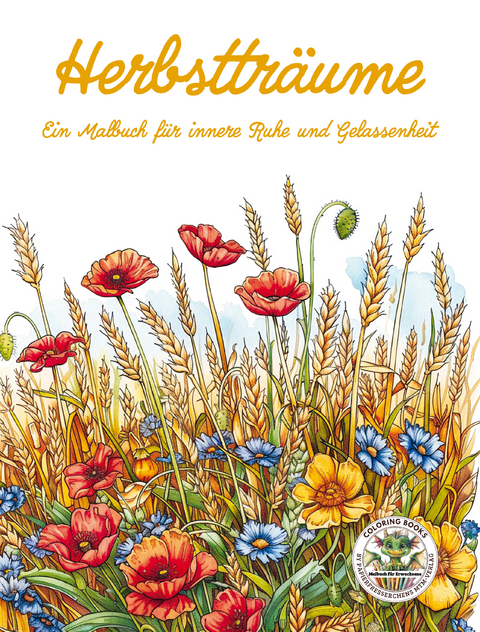 Herbsttr&auml;ume - Ein Malbuch f&uuml;r innere Ruhe und Gelassenheit - Nanja Holland