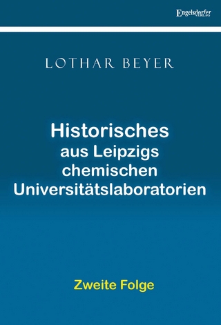 Historisches aus Leipzigs Chemischen Universitätslaboratorien – Zweite Folge