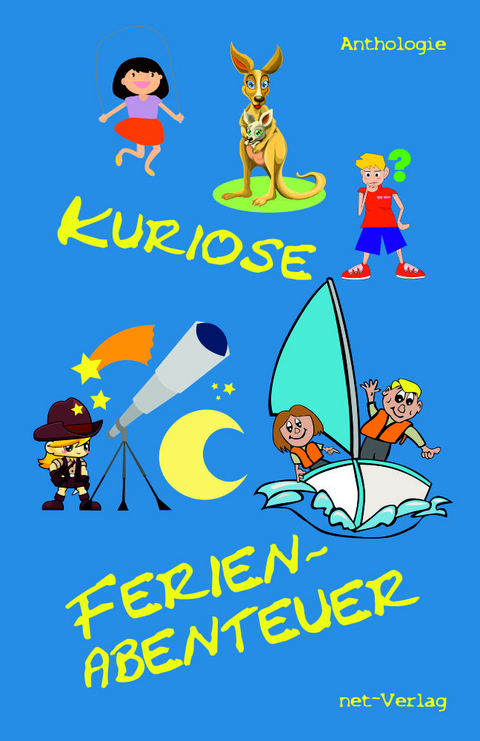 Kuriose Ferienabenteuer - Oliver Haug, Marion A&szlig;mann, Heidi Wagemann, Martina Stransky, Gitte Hedderich, Ulrike M&uuml;ller