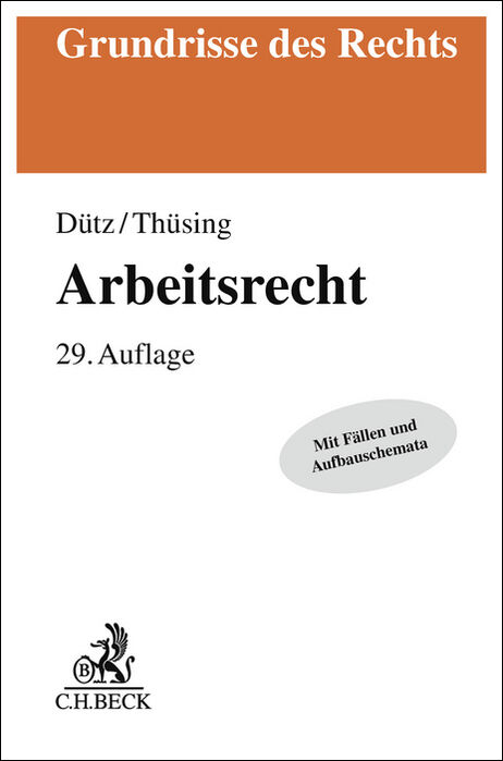 Arbeitsrecht - Wilhelm D&uuml;tz, Gregor Th&uuml;sing