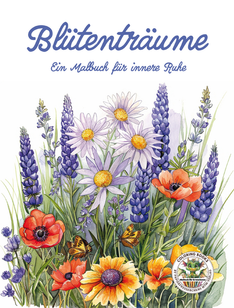 Bl&uuml;tentr&auml;ume - Ein Malbuch f&uuml;r innere Ruhe - Nanja Holland