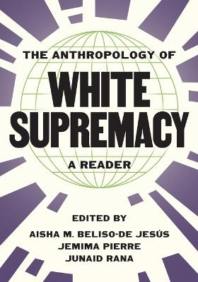 The Anthropology of White Supremacy - 