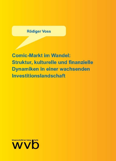 Comic-Markt im Wandel: Struktur, kulturelle und finanzielle Dynamiken in einer wachsenden Investitionslandschaft - Rödiger Voss