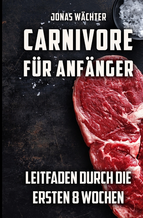 Carnivore f&uuml;r Anf&auml;nger - Jonas W&auml;chter