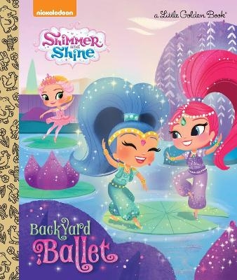 Backyard Ballet (Shimmer and Shine) - Mary Tillworth