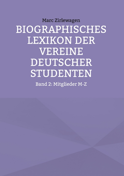 Biographisches Lexikon der Vereine Deutscher Studenten - Marc Zirlewagen