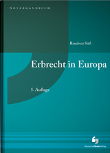 Erbrecht in Europa - Serge Beck, Aet Bergmann, Christoph Dr. D&ouml;bereiner, David Dr. Elischer, Ansgar Dr. Firsching, Susanne Dr. Frank, Roc&iacute;o Garc&iacute;a Alc&aacute;zar, Lubomir Dr. Guedjev, Johanna Haunschmidt, Erhard Prof. Dr. Huzel, Memet Kilic, Theis Klauberg, Karl-Friedrich von Knorre, Maximilian Dr. K&uuml;bler-Wachendorff, Sławomir Łakomy, Albert Prof. Dr. Lamarca i Marqu&egrave;s, Hans Lauschke, Alexander A. Lie&szlig;em, Arlette R. Dr. van Maas de Bie, Jana MJUDr. Markechov&aacute;, Helge Masannek, Ivana Mikulić, Jakub M&uuml;ller-Judenau, Giulia Novelli, Felix Dr. Odersky, Line Prof. Dr. Olsen-Ring, Beate Dr. Paintner, Magdalena JUDr. Pfeiffer, Meliha Prof. Dr. Povlakić, Thomas Prof. Reich, Gerhard Prof. Dr. Ring, Claudia Prof. Dr. Rudolf, Anne Saaber, Daniel Sch&ouml;n, Johannes Dr. Ritter von Sch&ouml;nfeld, Gido Sch&uuml;r, Hella Slegt-Moens, Darja Dr. Softic Kadenic, Dimitrios Prof. Dr. Stamatiades, Alexander Dr. Steinmetz, Rembert Dr. S&uuml;&szlig;, Tibor Dr. Szőcs, Jens Dr. Tersteegen, &Aacute;d&aacute;m Dr. T&oacute;th, Spyros Prof. Dr. Tsantinis, Ulrich Prof. Dr. Vo&szlig;, Christoph Weling, Anton Dr. Wiedemann, Stephan Prof. Dr. Wolf, Ines Wollmann, Elke Worthmann, Jolanta Zupkauskaitė