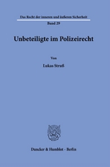 Unbeteiligte im Polizeirecht - Lukas Stru&szlig;