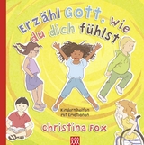 Erz&auml;hle Gott, wie du dich f&uuml;hlst - CHRISTINA FOX