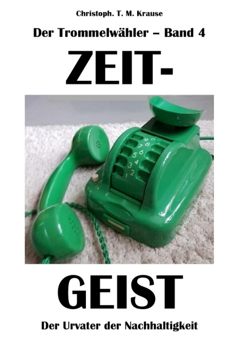 Der Trommelw&auml;hler - Band 4 - Christoph T. M. Krause