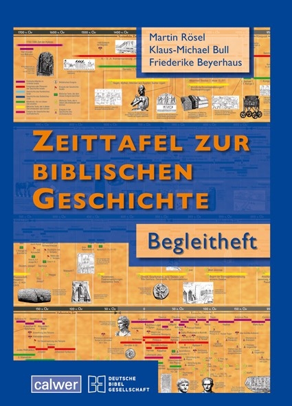 Begleitheft zur Zeittafel zur Biblischen Geschichte - Martin R&ouml;sel, Klaus M Bull, Friederike Beyerhaus