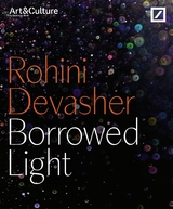 Rohini Devasher. Borrowed Light - 