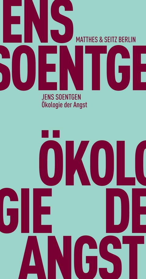 Ökologie der Angst - Jens Soentgen